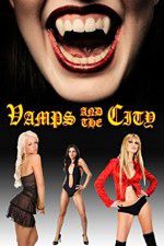 Watch Vamps in the City Soap2day