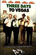 Watch Three Days to Vegas Soap2day