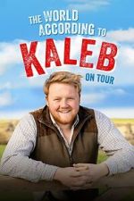 Watch The World According to Kaleb - On Tour Soap2day