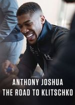 Watch Anthony Joshua: The Road to Klitschko Soap2day