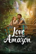 Watch Love on the Amazon Soap2day