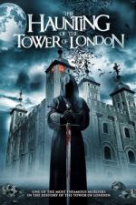 Watch The Haunting of the Tower of London Soap2day