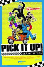 Watch Pick It Up! - Ska in the \'90s Soap2day