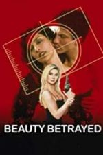 Watch Beauty Betrayed Soap2day