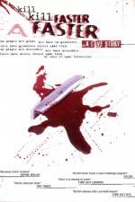 Watch Kill Kill Faster Faster Soap2day