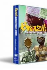 Watch Brazil: An Inconvenient History Soap2day
