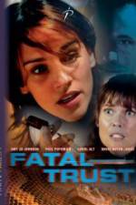 Watch Fatal Trust Soap2day