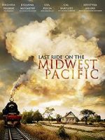 Watch Last Ride on the Midwest Pacific Soap2day