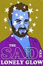 Watch The Sad and Lonely Glow Soap2day