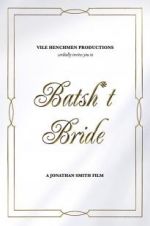 Watch Batsh*t Bride Soap2day