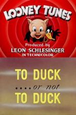 Watch To Duck... or Not to Duck (Short 1943) Soap2day