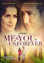 Watch Me & You, Us, Forever Soap2day
