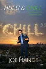 Watch Joe Mande: Chill Soap2day
