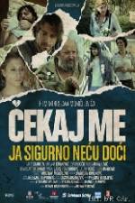 Watch Wait for Me and I Will Not Come Soap2day