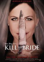 Watch You May Now Kill the Bride Soap2day