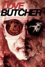 Watch The Love Butcher Soap2day