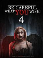 Watch Be Careful What You Wish 4 Soap2day