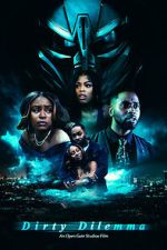 Watch Dirty Dilemma Soap2day