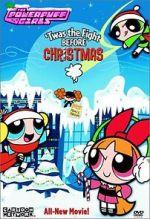 Watch The Powerpuff Girls: \'Twas the Fight Before Christmas Soap2day