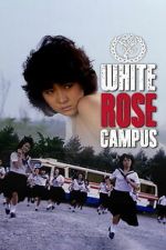 Watch White Rose Campus Soap2day