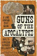 Watch Guns of the Apocalypse Soap2day