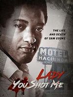 Watch Lady You Shot Me: Life and Death of Sam Cooke Soap2day
