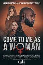 Watch Come to Me As A Woman Soap2day