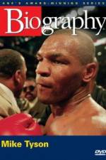 Watch Biography  Mike Tyson Soap2day