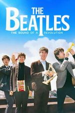 Watch The Beatles: The Sound of a Revolution Soap2day