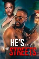 Watch He\'s for the Streets Soap2day