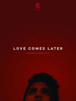 Watch Love Comes Later (Short 2015) Soap2day