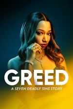 Watch Greed: A Seven Deadly Sins Story Soap2day
