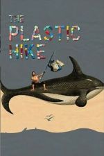 Watch The Plastic Hike Soap2day