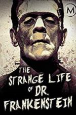 Watch The Strange Life of Dr. Frankenstein Soap2day