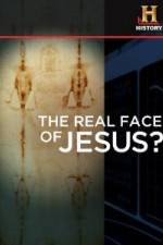 Watch History Channel The Real Face of Jesus? Soap2day