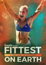 Watch Fittest on Earth: A Decade of Fitness Soap2day