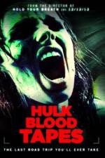 Watch Hulk Blood Tapes Soap2day