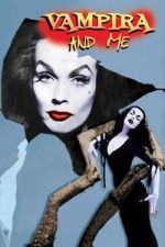 Watch Vampira and Me Soap2day