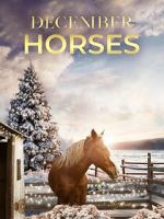 Watch December Horses Soap2day