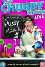 Watch Roy Chubby Brown Pussy and Meatballs Soap2day