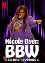 Watch Nicole Byer: BBW (Big Beautiful Weirdo) (TV Special 2021) Soap2day