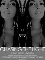 Watch Chasing the Light Soap2day