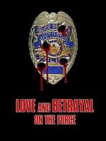 Watch Love and Betrayal on the Force Soap2day