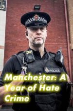 Watch Manchester: A Year of Hate Crime Soap2day