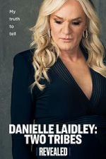 Watch Danielle Laidley: Two Tribes Soap2day
