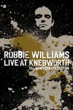 Watch Robbie Williams Live at Knebworth (TV Special 2003) Soap2day