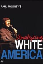 Watch Paul Mooney: Analyzing White America Soap2day