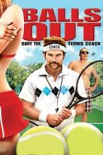 Watch Balls Out: Gary the Tennis Coach Soap2day