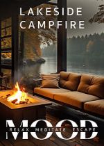 Watch Lakeside Campfire: Mood - Relax, Meditate, Escape Soap2day