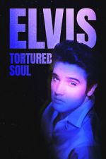 Watch Elvis: Tortured Soul Soap2day